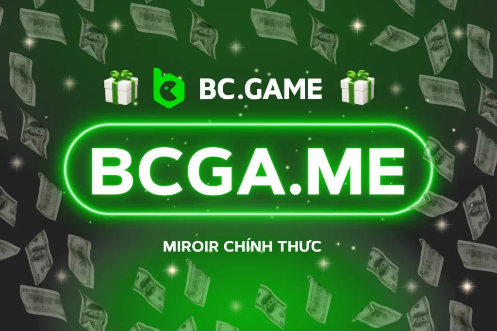 bcga.me - Truy cập BC.Game thông qua trang phản chiếu